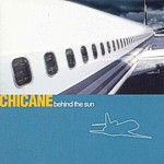 Cover: Chicane - Behind the Sun [Album]